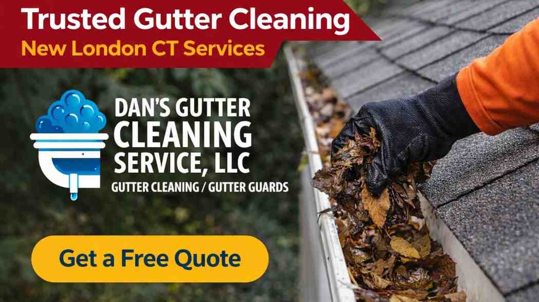 Trusted Gutter Cleaning New London CT Services | Dan Gutters